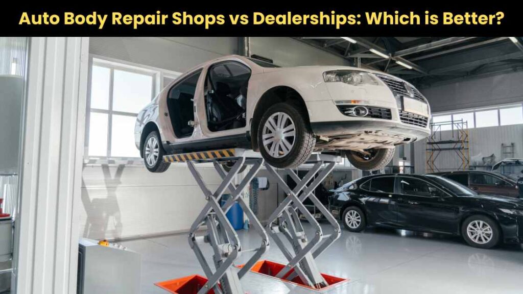 body shop vs dealership